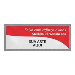 Faixa Reforço e Ilhós Lona  Impressão Digital Solvente 4 cores  Reforço e Ilhós 