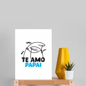 Quadro Decorativo | Te Amo Papai MDF Adesivado  4x0   